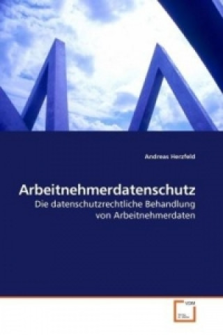 Kniha Arbeitnehmerdatenschutz Andreas Herzfeld