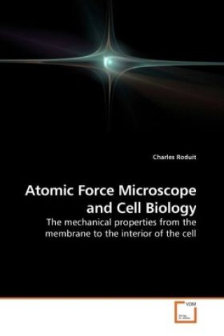 Kniha Atomic Force Microscope and Cell Biology Charles Roduit