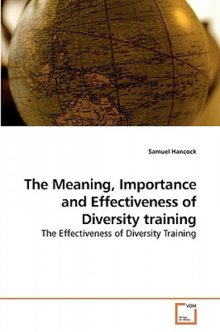 Livre Meaning, Importance and Effectiveness of Diversity training Samuel Hancock