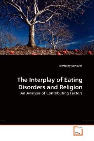 Książka The Interplay of Eating Disorders and Religion Kimberly Donovan