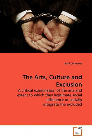 Carte Arts, Culture and Exclusion Paul Clements