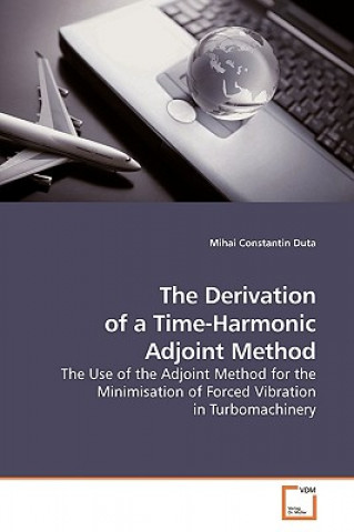 Kniha Derivation of a Time-Harmonic Adjoint Method Mihai Constantin Duta