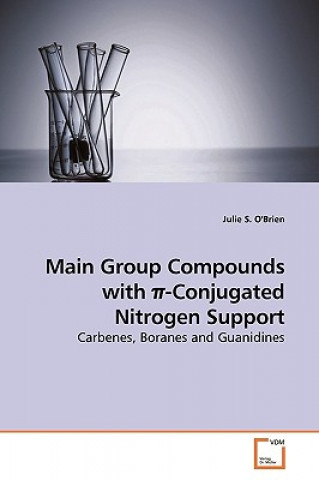 Könyv Main Group Compounds with &#960;-Conjugated Nitrogen Support Julie S. O'Brien