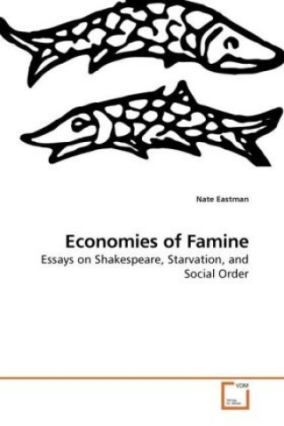 Kniha Economies of Famine Nate Eastman