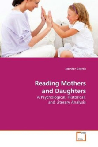 Kniha Reading Mothers and Daughters Jennifer Gistrak