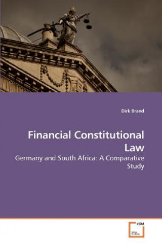 Kniha Financial Constitutional Law Dirk Brand