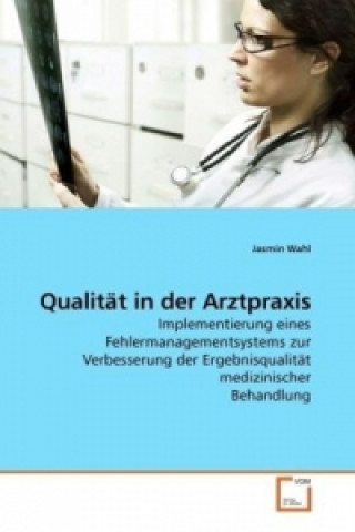 Книга Qualität in der Arztpraxis Jasmin Wahl