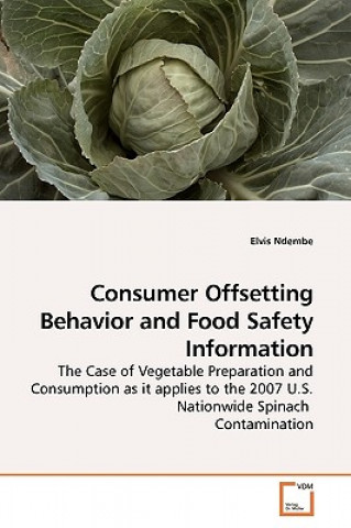 Könyv Consumer Offsetting Behavior and Food Safety Information Elvis Ndembe