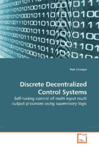 Carte Discrete Decentralized Control Systems Petr Chalupa