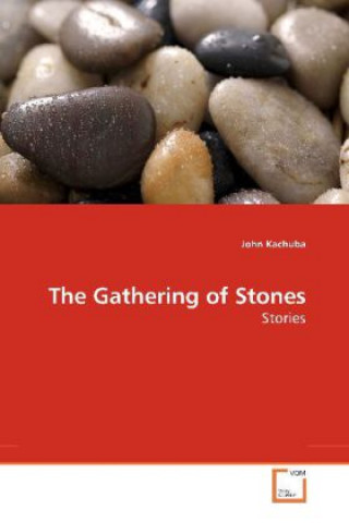 Książka The Gathering of Stones John Kachuba