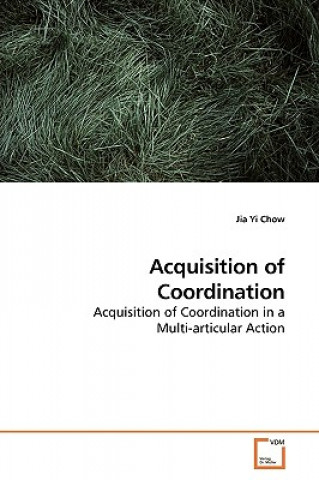 Kniha Acquisition of Coordination Jia Yi Chow