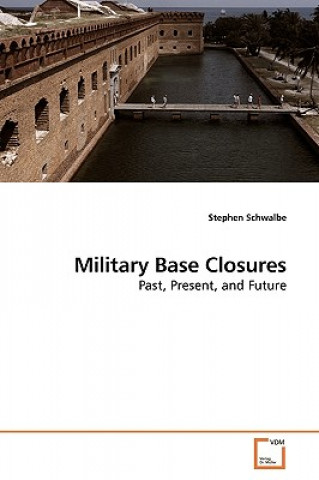Kniha Military Base Closures Stephen Schwalbe