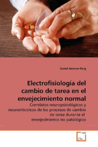 Książka Electrofisiología del cambio de tarea en el envejecimiento normal Daniel Adrover-Roig