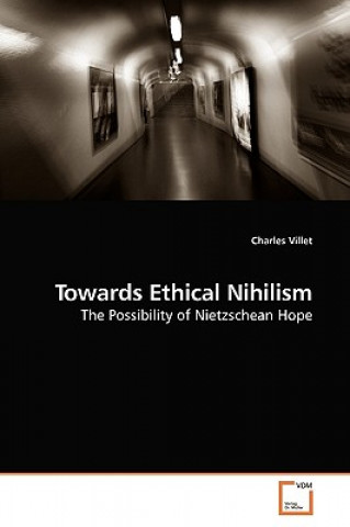 Könyv Towards Ethical Nihilism Charles Villet