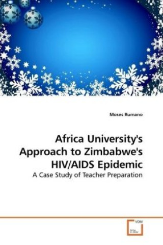 Książka Africa University's Approach to Zimbabwe's HIV/AIDS Epidemic Moses Rumano