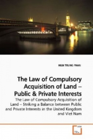 Kniha The Law of Compulsory Acquisition of Land   Public Hien Trung Phan