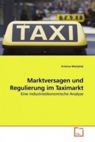 Βιβλίο Marktversagen und Regulierung im Taximarkt Kristina Westphal