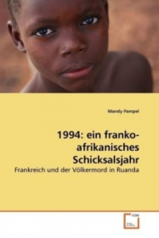 Carte 1994: ein franko-afrikanisches Schicksalsjahr Mandy Pampel