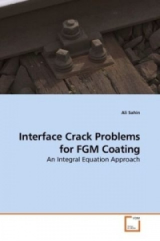 Carte Interface Crack Problems for FGM Coating Ali Sahin