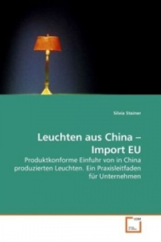 Knjiga Leuchten aus China   Import EU Silvia Stainer