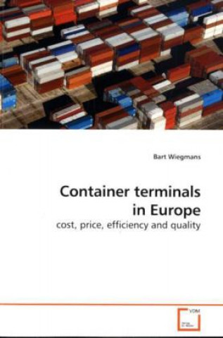 Książka Container terminals in Europe Bart Wiegmans