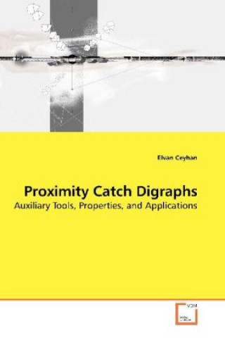 Knjiga Proximity Catch Digraphs Elvan Ceyhan