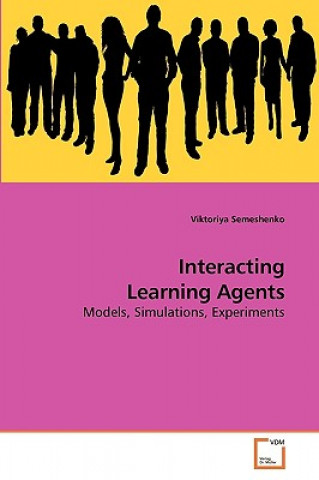 Kniha Interacting Learning Agents Viktoriya Semeshenko