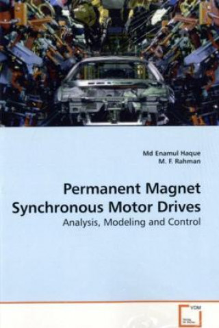 Könyv Permanent Magnet Synchronous Motor Drives Enamul Haque