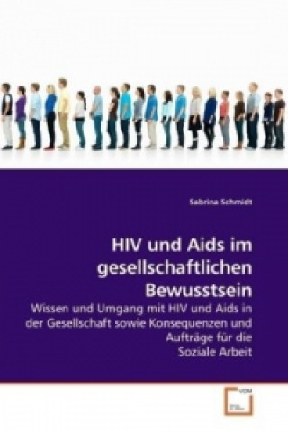 Carte HIV und Aids im gesellschaftlichen Bewusstsein Sabrina Schmidt