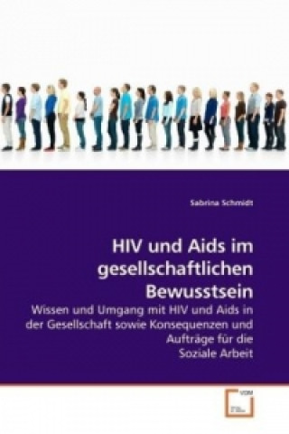 Książka HIV und Aids im gesellschaftlichen Bewusstsein Sabrina Schmidt