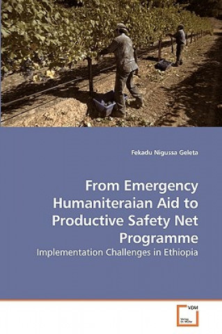 Carte From Emergency Humaniteraian Aid to Productive Safety Net Programme Fekadu Nigussa Geleta