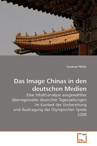 Knjiga Image Chinas in den deutschen Medien Susanne Pfeifer