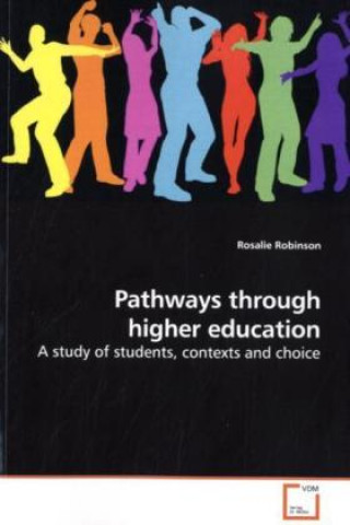 Kniha Pathways through higher education Rosalie Robinson
