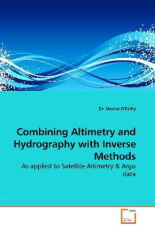 Könyv Combining Altimetry and Hydrography with Inverse Methods Naoisé O'Reilly