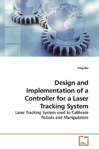 Carte Design and Implementation of a Controller for a Laser Tracking System Ying Bai
