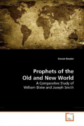 Kniha Prophets of the Old and New World Steven Reeder