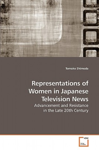 Kniha Representations of Women in Japanese Television News Tomoko Shimoda