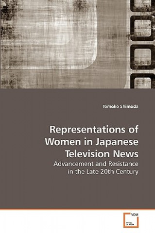 Book Representations of Women in Japanese Television News Tomoko Shimoda