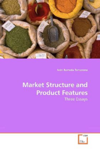 Libro Market Structure and Product Features Iván Barreda Tarrazona