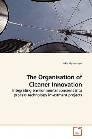 Book Organisation of Cleaner Innovation Nils Markusson