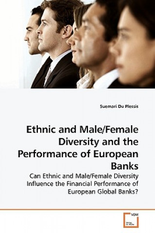 Książka Ethnic and Male/Female Diversity and the Performance of European Banks Suemari Du Plessis