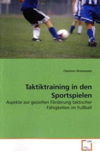 Книга Taktiktraining in den Sportspielen Clemens Drenowatz