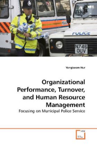 Kniha Organizational Performance, Turnover, and Human Resource Management Yongbeom Hur