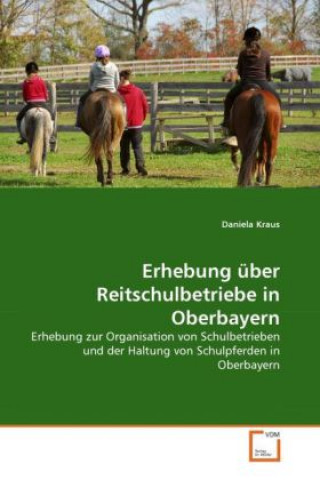 Kniha Erhebung über Reitschulbetriebe in Oberbayern Daniela Kraus