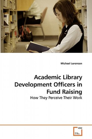 Buch Academic Library Development Officers in Fund Raising Michael Lorenzen