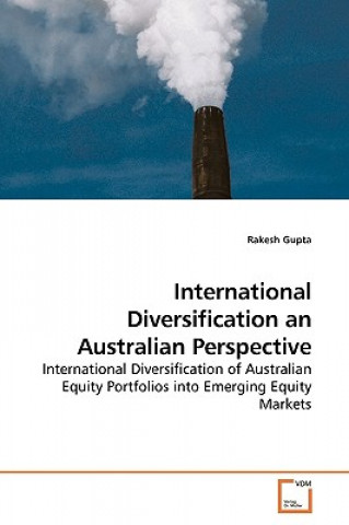 Kniha International Diversification an Australian Perspective Rakesh Gupta