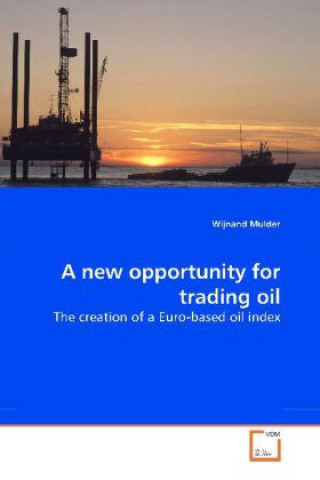 Könyv A new opportunity for trading oil Wijnand Mulder