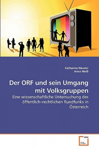 Carte ORF und sein Umgang mit Volksgruppen Katharina Häusler