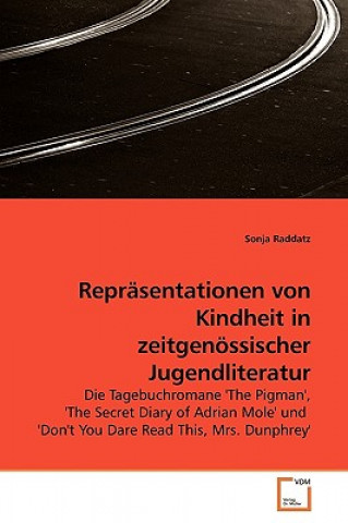 Книга Reprasentationen von Kindheit in zeitgenoessischer Jugendliteratur Sonja Raddatz
