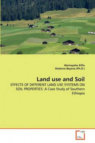 Könyv Land use and Soil Alemayehu Kiflu
